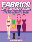 Fabrics Mix and Match Games : Fabric Activity Book - Book