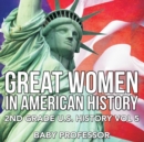Great Women In American History 2nd Grade U.S. History Vol 5 - Book