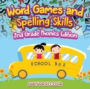 Word Games and Spelling Skills 2nd Grade Phonics Edition - Book