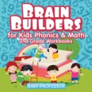 Brain Builders for Kids Phonics & Math 2nd Grade Workbooks - Book