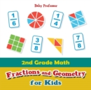 2nd Grade Math : Fractions and Geometry for Kids - Book