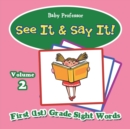 See It & Say It! : Volume 2 First (1st) Grade Sight Words - Book