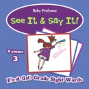 See It & Say It! : Volume 3 | First (1st) Grade Sight Words - Book