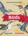 Birds Coloring Book : Nature Coloring Book Edition - Book