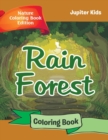 Rain Forest Coloring Book : Nature Coloring Book Edition - Book