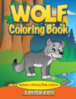 Wolf Coloring Book : Nature Coloring Book Edition - Book
