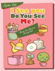 I see you, Do You See Me? Missing Item Adventure Activity Book - Book