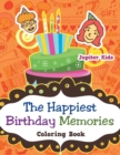 The Happiest Birthday Memories Coloring Book - Book
