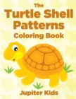 The Turtle Shell Patterns Coloring Book - Book