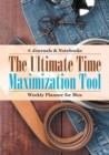 The Ultimate Time Maximization Tool - Weekly Planner for Men - Book
