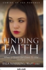 Finding Faith - When a Good Girl Goes To War (Book 1) Coming Of Age Romance - Book