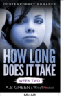 How Long Does It Take - Week Two (Contemporary Romance) - Book
