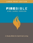 FIRE BIBLE, KING JAMES VERSION, LARGE PR : A Study Bible for Spirit-led Living - Book
