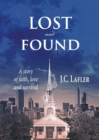 Lost and Found : A Story of Faith, Love and Survival - Book