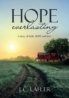 Hope Everlasting : A Story of Faith, Hope and Love - Book