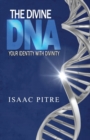 The Divine DNA : Your Identity With Divinity - Book