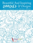 Beautiful And Inspiring Doodles & Designs - Antistress Coloring Book - Book