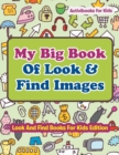 My Big Book Of Look & Find Images - Look And Find Books For Kids Edition - Book