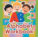 Alphabet Workbook PreK-Grade 1 - Ages 4 to 7 - Book