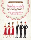Bridesmaids and Groomsmen in the Wild West Wedding Activity Book - Book
