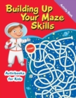 Building Up Your Maze Skills Activity Book - Book