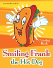 Smiling Frank the Hot Dog Coloring Book - Book