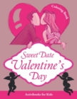 Sweet Date Valentine's Day Coloring Book - Book