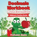 Decimals Workbook Math Essentials : Children's Fraction Books - Book