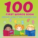 100 First Words Book : Children's Reading & Writing Education Books - Book