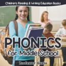 Phonics for Middle School : Children's Reading & Writing Education Books - Book