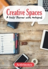 Creative Spaces - A Daily Planner with Notepad - Book
