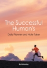 The Successful Human's Daily Planner and Note Taker - Book