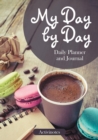 My Day by Day Daily Planner and Journal - Book