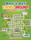 Don't Get Turned Around! A Maze Runner Activity Book - Book