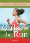 Girls on the Run- A Running Themed Journal - Book