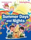 Summer Days and Nights Coloring Book - Book