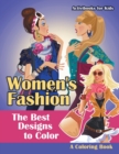 Women's Fashion, the Best Designs to Color, a Coloring Book - Book