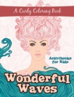 Wonderful Waves : A Curly Coloring Book - Book