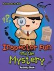 Inspector Fun and the Mystery Activity Book - Book