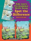 Kids Learn Pre-Academic Skills Doing Spot the Difference Activities - Book