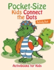 Pocket-Size Kids Connect the Dots Activity Book - Book