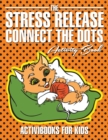The Stress Release Connect the Dots Activity Book - Book