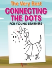 The Very Best Connecting the Dots for Young Learners - Book