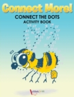 Connect More! Connect the Dots Activity Book - Book