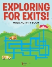 Exploring for Exits! Maze Activity Book - Book