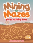 Mining for Mazes - Maze Activity Book - Book