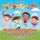 Prekindergarten Fundamentals Workbook PreK - Ages 4 to 5 - Book