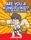 Are You a Kung Fu Kid? Coloring Book Adventure - Book