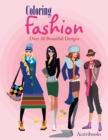 Coloring Fashion : Over 20 Beautiful Designs - Book