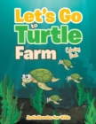 Let's Go to Turtle Farm Coloring Book - Book